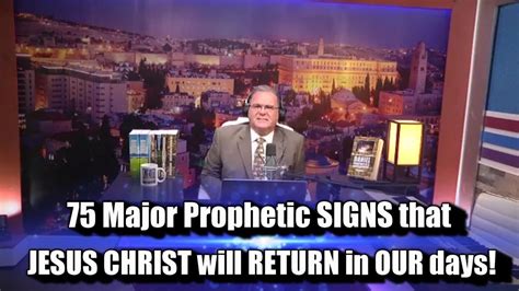 75 Major Prophetic Signs That Jesus Christ Will Return In Our Days