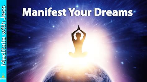 Astonishingly Powerful Guided Meditation To Manifest Your Dreams And