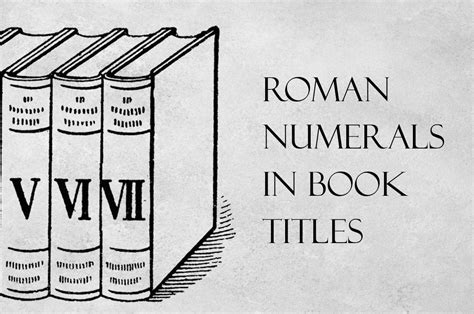 Roman Numerals In Book Titles Kids World Fun Blog