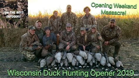 Wisconsin Duck Hunting Opener 2019 Opening Weekend Massacre Youtube