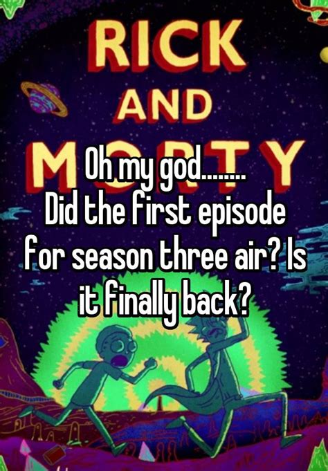 Oh My God Did The First Episode For Season Three Air Is It