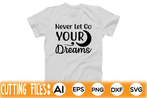 Never Let Go Your Dreams Graphic By Creative Art · Creative Fabrica
