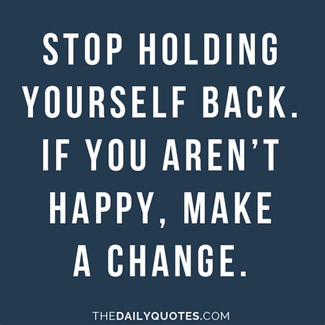 Quotes About Holding Yourself Back Quotesgram