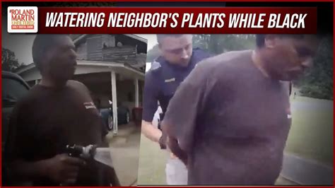Black Alabama Pastor Wrongfully Arrested For Watering Neighbors Plants Roland Martin Youtube