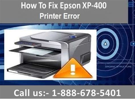 Dial 1 888 678 5401 How To Fix Epson Xp 400 Not Printing Issue Call