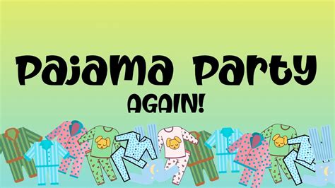 pajama party reprise [pajama party by cristi cary miller and jay michael ferguson] youtube