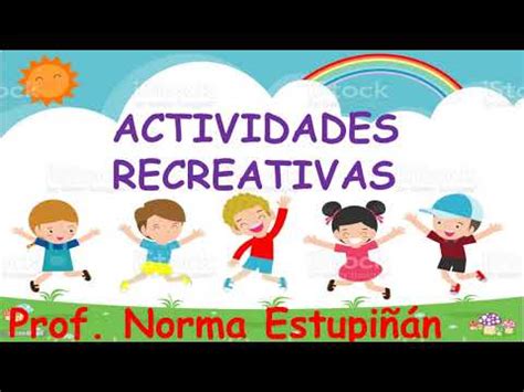 ACTIVIDADES RECREATIVAS PARA NIÑOS Y NIÑAS - YouTube