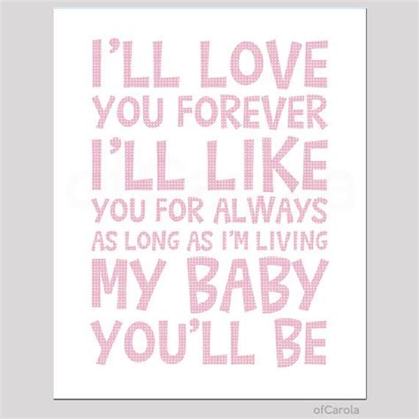 I'll love you forever, i'll like you for always, as long as i'm living my mommy you'll be. I'll Love You Forever Quote Wall Art Print, Child Kids Room Decor Message Boys Girls Baby ...