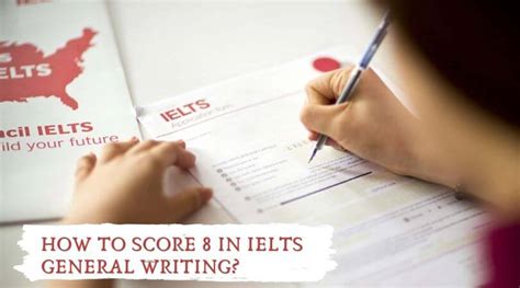 How To Score 8 In Ielts General Writing Easy Tips For Crack The Exam