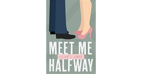 Meet Me Halfway Meet Me Halfway Series By Lilian T James