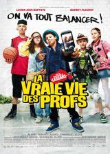 La Vraie Vie Des Profs Film 2013 SensCritique