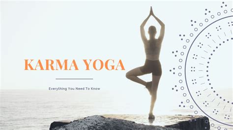 Everything You Need To Know About Karma Yoga