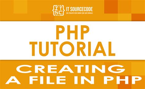 Creating A File In Php With Examples