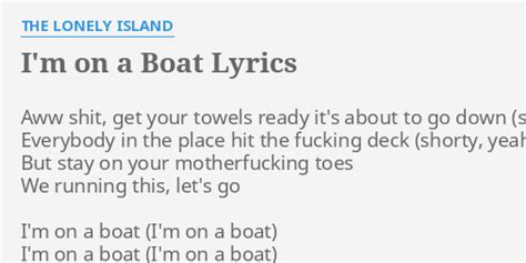 Im On A Boat Lyrics By The Lonely Island Aww S Get Your