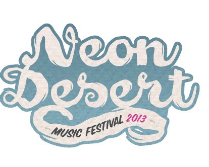 Neon Desert Music Festival 2013 | Music festival, Neon, Festival