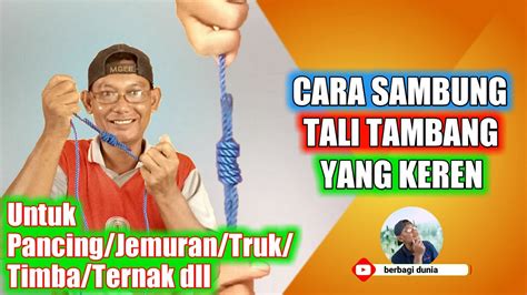 Economize time and money from now. CARA MENYAMBUNG TALI - CARA MENYAMBUNG TALI TAMBANG - CARA ...