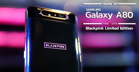 Hands On Samsung Galaxy A80 Blackpink Limited Edition
