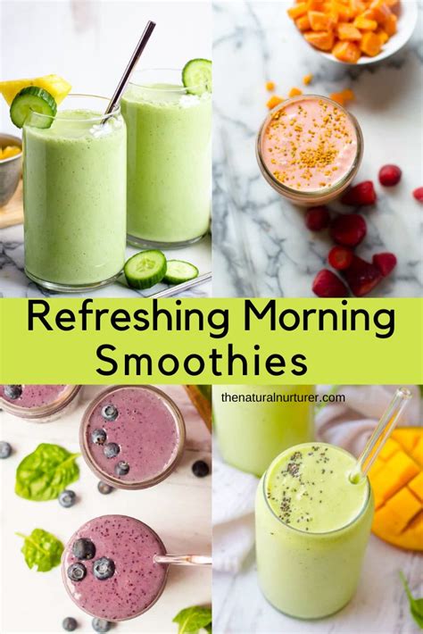 10 Refreshing Morning Smoothie Recipes The Natural Nurturer