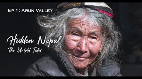 Hidden Nepal The Untold Tales Ep 1 Arun Valley Nepal Youtube