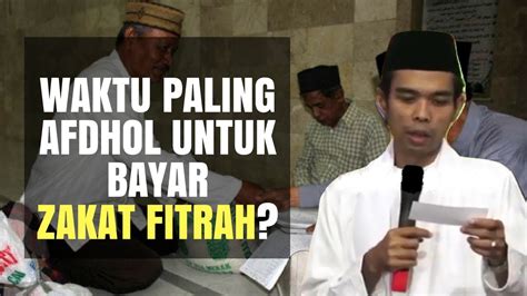 Jangan sampai lupa untuk membayar zakat fitrah. Waktu Paling Afdhol Untuk Bayar Zakat Fitrah? - YouTube