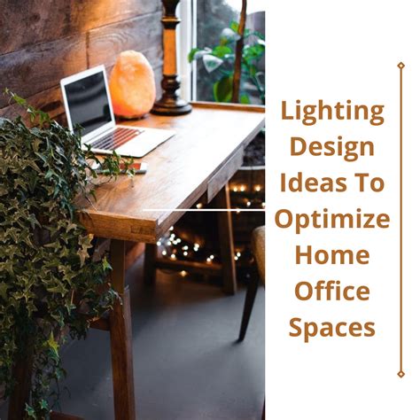 Lighting Design Ideas To Optimize Home Office Spaces Light Atelier