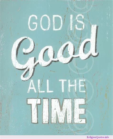 God Is Good All The Time Pictures Photos And Images For Facebook