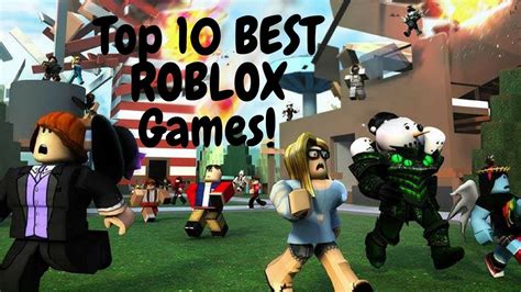 Top 10 Best Roblox Games 2017 Youtube
