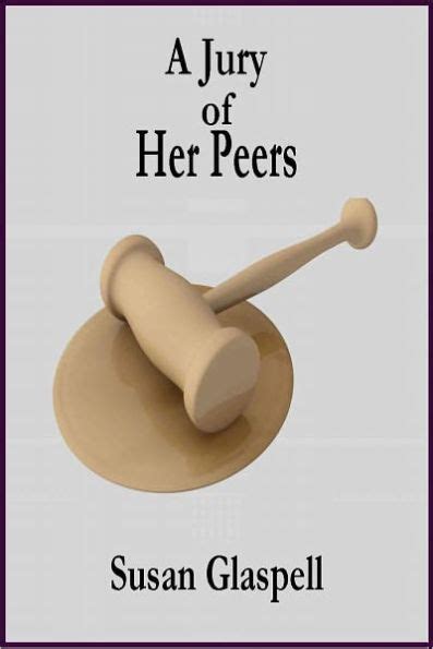 A Jury Of Her Peers By Susan Glaspell Ebook Barnes And Noble®