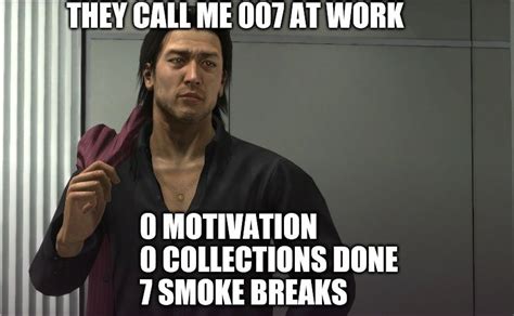 29 They Call Me 007 At Work Meme Memes Feel