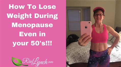 how to lose weight during menopause risa lynch