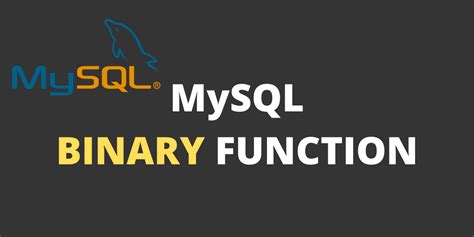 MySQL BINARY Function A Complete Guide MySQLCode
