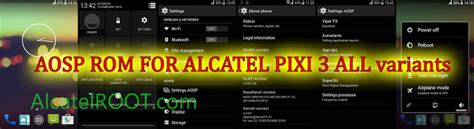Below is a list of various stock roms for alcatel devices. AOSP ROM for Alcatel PIXI 3 all variants 2018