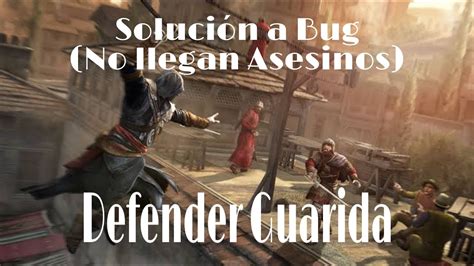 Assassin S Creed Revelations Guia Defender Guarida Soluci N A Bug
