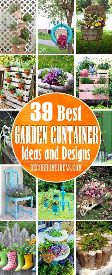 39 Unique Garden Container Ideas You Would Love To Diy Container