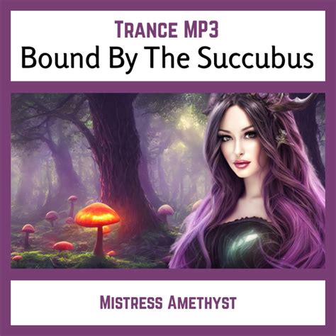 Bound By The Succubus Deep Trance Mp3 S Femdom Hypnosis Succubus