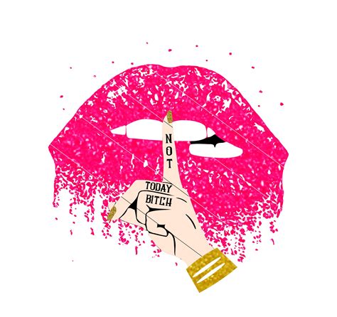 Dripping Lips Svg Dxf Png Not Today Bitch Glitter Lips Etsy Ireland