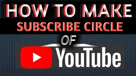 How To Create Subscription Circle In Youtube Youtube