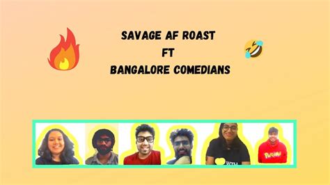 7 best mean roast jokes for friends, brothers, and almost everyone else. Most Savage Af Roast Ft Bangalore Comedians | Mazakkhor ...