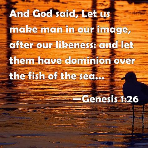 Genesis 126 And God Said Let Us Make Man In Our Image After Our