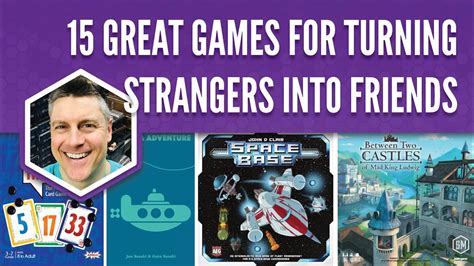 15 Games For Turning Strangers Into Friends Youtube