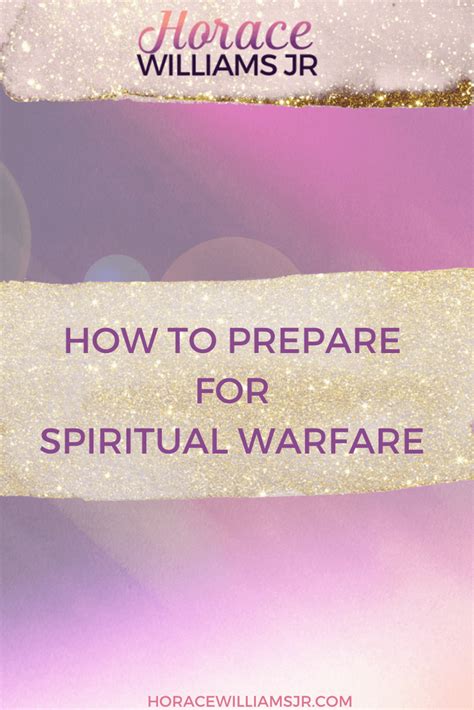 How To Prepare For Spiritual Warfare Horace Williams Jr Author