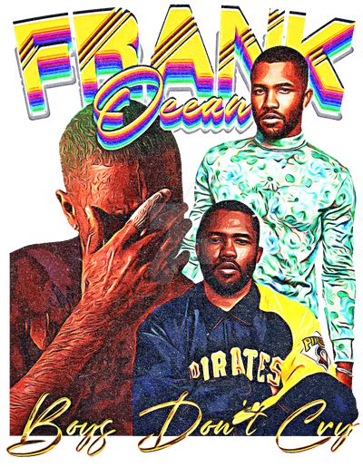 Frank Ocean Boys Dont Cry T Shirt Artwork By Gemyngocart On Deviantart