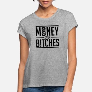 Shop Money Over Bitches T Shirts Online Spreadshirt