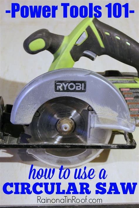 A Circular Saw With The Words How To Use A Circular Saw On Top Of It