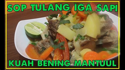 Resep sop tulang sapi terdiri dari bahan dan bumbu rempah yang mudah kita jumpai. RESEP SOP TULANG IGA SAPI BENING ENAK - YouTube