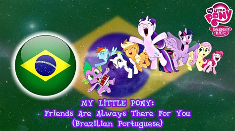 My Little Pony ‒ Friends Are Always There For You Brazilian Portuguese