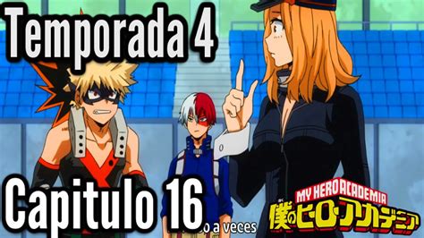 💥boku No Hero Academia Temporada 4 Capitulo 16 Sub EspaÑol Hd Completo