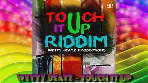 touch it up riddim mix dr bean soundz [2014 wettybeatz ] youtube