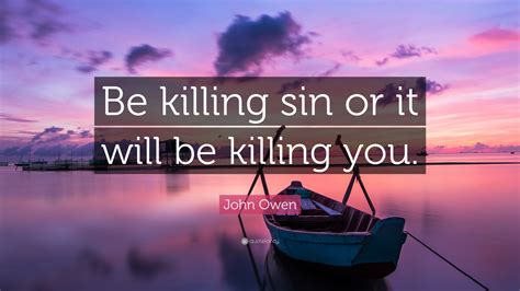 True detective the night manager the night of the sinner broadchurch goliath the killing mr. John Owen Quote: "Be killing sin or it will be killing you." (9 wallpapers) - Quotefancy