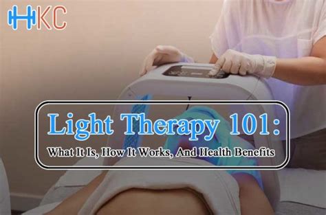 Light Therapy 101 What It Is How It Works And Health Benefits
